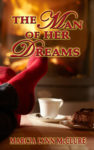 The Man of Her Dreams (Now in Hardcover, too!)